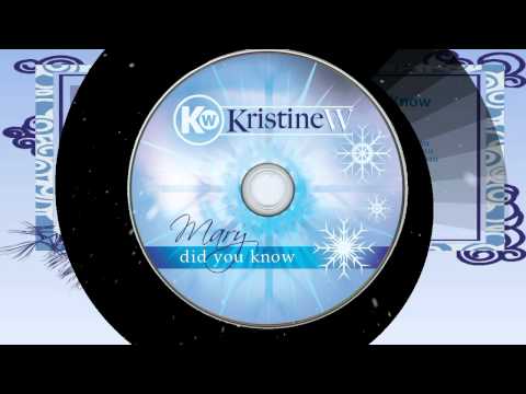 Kristine W - Mary Did You Know - First Version - Holiday Music