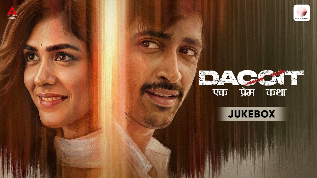 Dacoit (Hindi) | Jukebox | Adivi Sesh, Mrunal Thakur, Anurag Kashyap | Bheems Ceciroleo