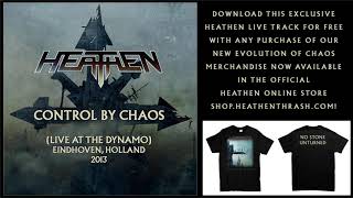Heathen - Control By Chaos (Live At The Dynamo 2013) - Audio (Mastered)