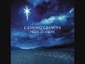 07 Away In a Manger   Casting Crowns