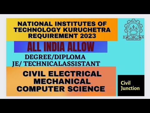 NATIONAL INSTITUTES OF TECHNOLOGY KURUCHETRA REQUIREMENT 2023 JE/ASSISTANT ENGINEER DEGREE/DIPLOMA