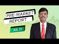Pre Market Report 21 Jul 2022