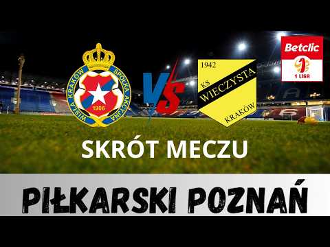 Derby Krakowa na remis! Wisła Kraków vs Wieczysta Kraków Skrót meczu