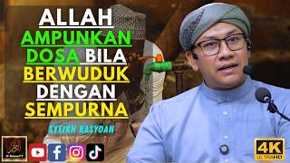 Syeikh Rasydan - ALLAH AMPUNKAN DOSA BILA BERWUDUK DENGAN SEMPURNA