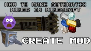 HOW TO MAKE AUTOMATIC MINER IN MINECRAFT||CREATE MOD||2021