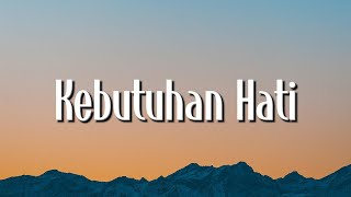 Download lagu Kebutuhan Hati - Kaleb J (Lirik) mp3