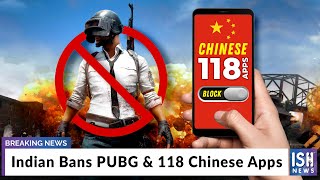 Indian Bans PUBG & 118 Chinese Apps