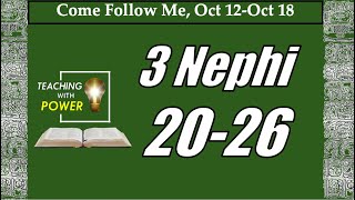 3 Nephi 20-26 Come Follow Me, (Oct 12- Oct 18)