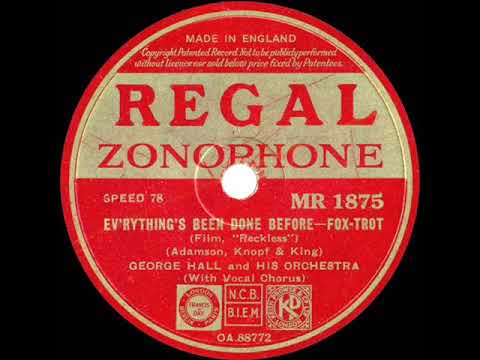 1935 George Hall - Everything’s Been Done Before (Sonny Schuyler, vocal)