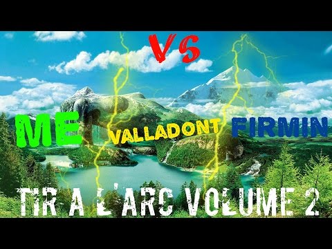 Me vs Jean Charles Valladont vs Firmin (tir a l'arc 2)
