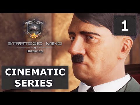 Strategic Mind: Blitzkrieg | Cinematic Series | Episode 1