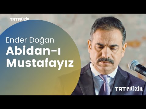 ÂBİDÂN-I MUSTAFÂ'YIZ / ENDER DOĞAN (HD) @trtmuzik