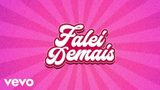 Falei Demais Music Video