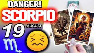 Scorpio ♏️😖DANGER!🔴SOMETHING SERIOUS IS HAPPENING❌ horoscope for today AUGUST 19 2026 ♏️ #scorpio
