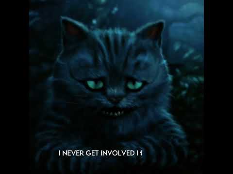 Cheshire Cat Edit - Alice in Wonderland