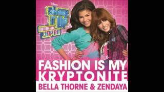 Bella Thorne &amp; Zendaya - Fashion Is My Kryptonite [Preview] (From Shake It Up : Made In Japan)