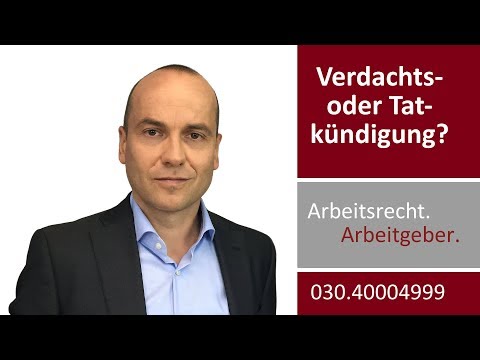 Kündigung für Arbeitgeber 11 - Verdachtskündigung oder Tatkündigung?