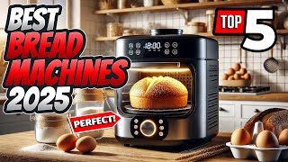 Best Bread Machines 2025: Top Picks for Perfectly Baked Bread at Home in 2025!