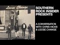 A Conversation with Chris Hicks & Loose Change