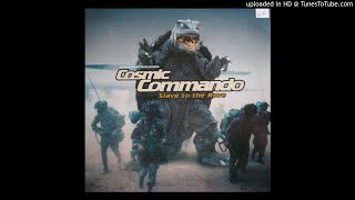 Dj Gollum + Dj Yanny Present: Cosmic Commando - Slave To The Rave (Club Mix)