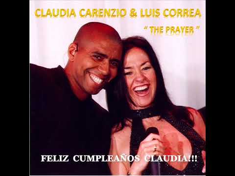 CLAUDIA CARENZIO "THE PRAYER" Feat. LUIS CORREA - FELIZ CUMPLEAÑOS (2019)