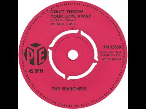 UK New Entry 1964 (78) The Searchers - Don't Throw Your Love Away