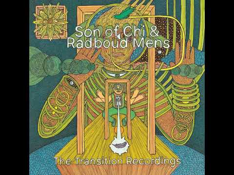 Son Of Chi & Radboud Mens – The Transition Recordings (Full Album, 2021)