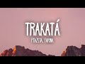 Ptazeta, Farina - Trakatá (Letra/Lyrics)