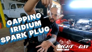 Gapping Iridium Spark Plugs