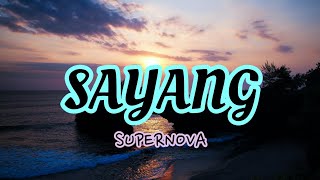 Download lagu Sayang - Supernova ( Lirik Lagu ) mp3
