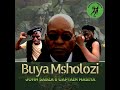 John Sabza  Captain Masiya   Buya Msholozi