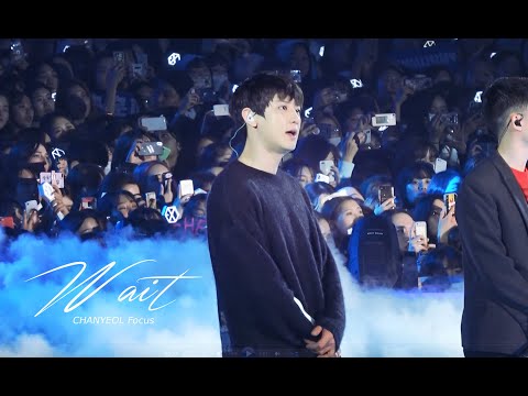 190316  Green Nature EXO Fan Festival - Wait (EXO 찬열 CHANYEOL Focus)