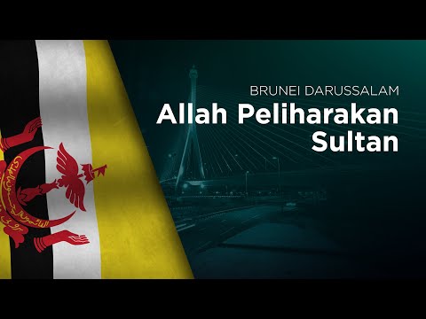National Anthem of Brunei Darussalam - Allah Peliharakan Sultan
