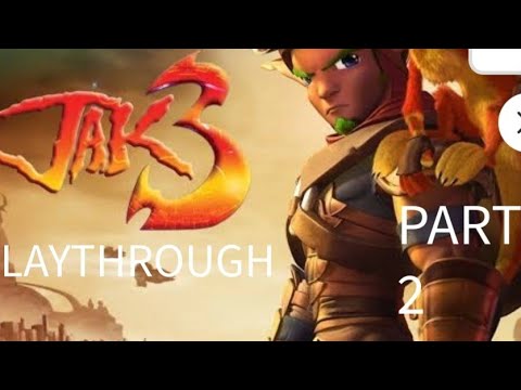 Making Progress... JAK 3 PLAYTHROUGH PART 2