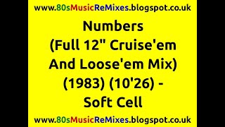 Numbers (The Full 12" Cruise'em And Loose'em Mix) - Soft Cell | 80s Synth Pop Hits | 80s Male Bands