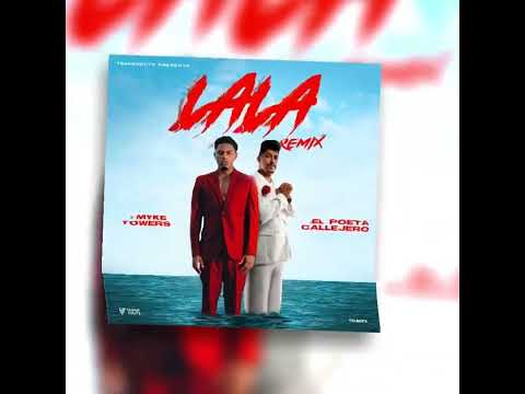 MYKE TOWERS ft. EL POETA CALLEJERO - LALA (PERSONAL REMIX)(MI VERSION)