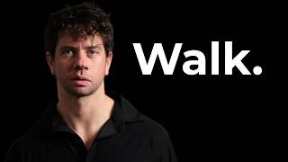 The Incredible Power of WALKING