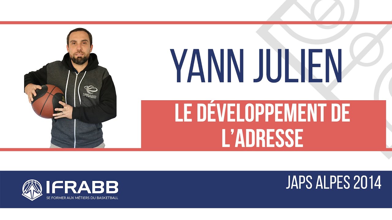 Yann JULIEN : "Le développement de l'adresse" - JAPS ALPES 2014