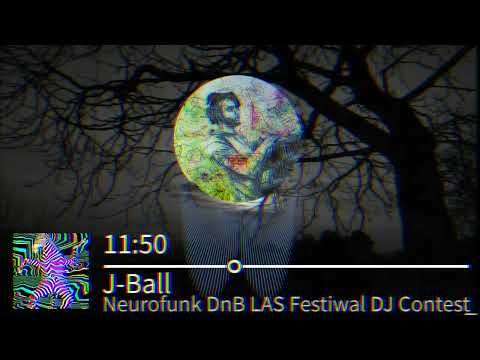 J-Ball Neurofunk DnB LAS Festiwal 2023 DJ Contest