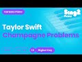Taylor Swift - champagne problems (Higher Key) Karaoke Piano