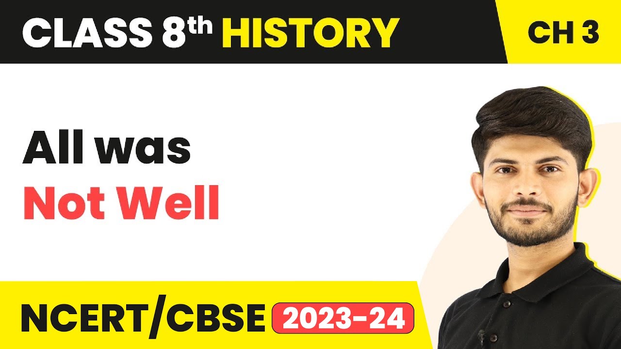 All was Not Well - Ruling the Countryside | Class 8 History