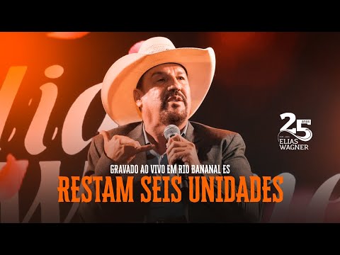 Restam Seis Unidades | Elias Wagner 25 anos
