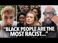 Black People Are The Most Racist In America Now White Man Says They Re Accepting Scared In Hoods