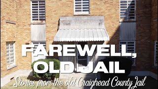 Farewell, Old Jail; Stories from the old Craighead County Jail