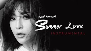 浜崎あゆみ /「Summer Love」 ( Instrumental ) カラオケ