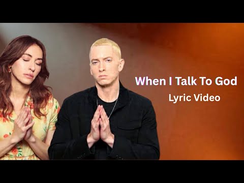Eminem & Lauren Daigle - When I talk to God |Lyric Video|