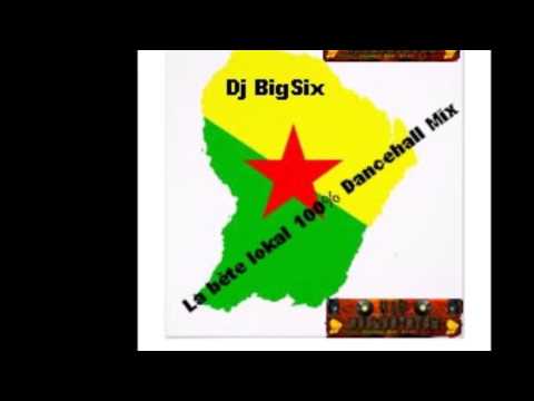 La Bète lokal Dancehall 100% Mix Dj BigSix Vip Sound