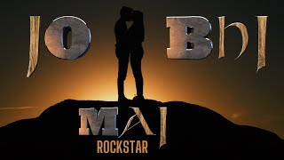 Jo bhi main(Slowed &amp; Reverb) | Rockstar | Ranbir Kapoor, A R Rahman