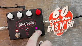 Video thumbnail for GAS N' GO - Foxpedal Slow Hound by 60 Cycle Hum