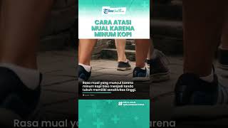 Kerap Alami Rasa Mual setelah Minum Kopi, Begini Cara Atasinya